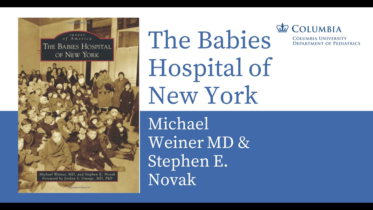 The Babies Hospital of New York: A History