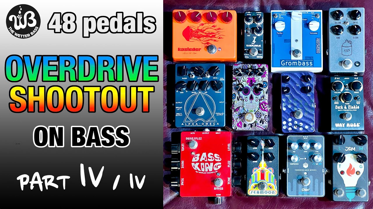 Part 4/4 SHOOTOUT of 48 Overdrives pedals on BASS! 12 
