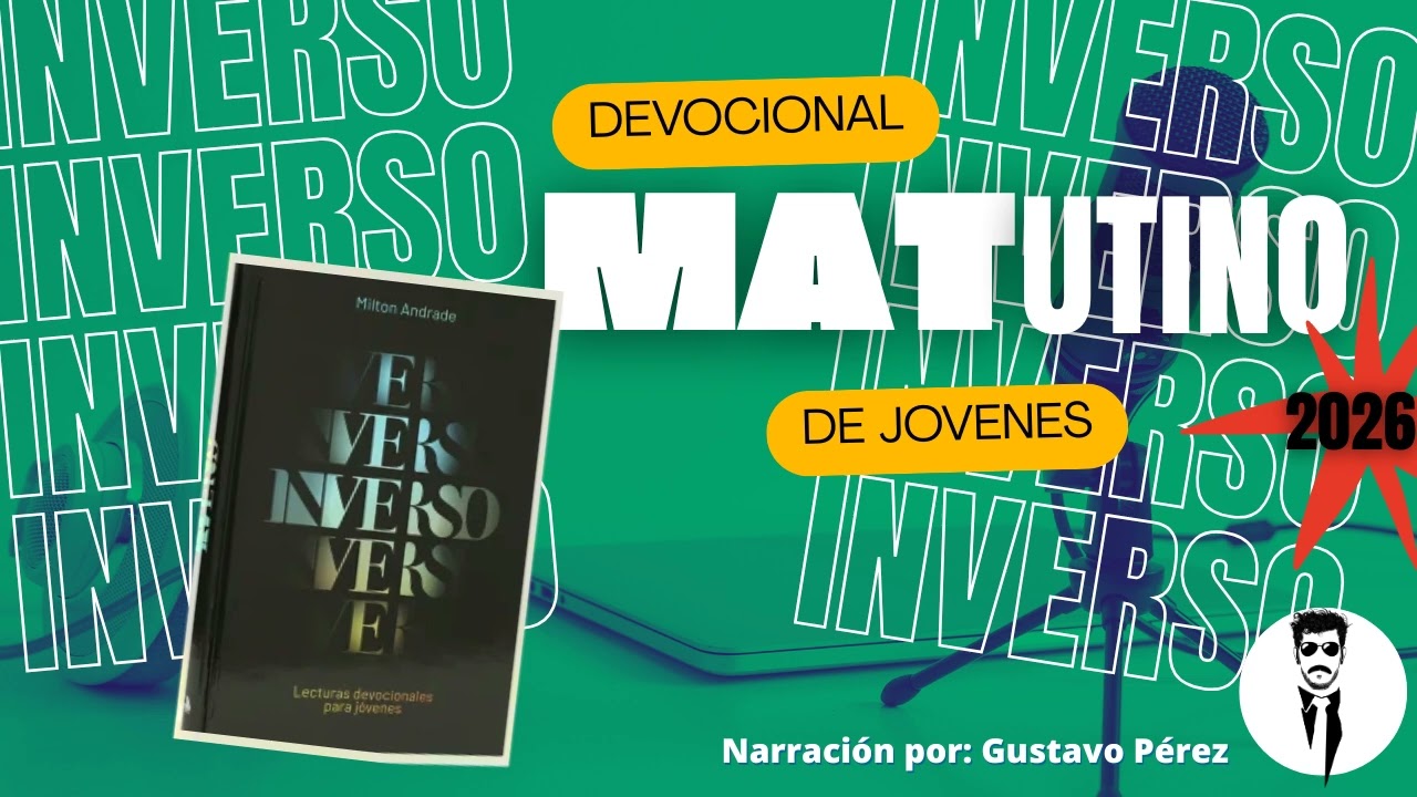 Devoción Matutina para Jóvenes | 24 de Febrero del 2026 | Titulo: Ocúpate de las Pequeñas Cosas