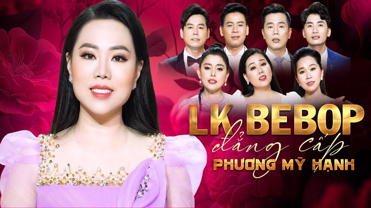 LK Bebop Cha Cha Cha Sôi Động Đẳng Cấp Nghe Đi Nghe Lại Không Chán | Phương Mỹ Hạnh Và Nhiều Ca Sĩ