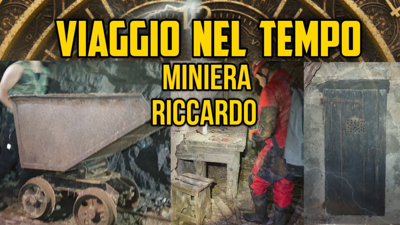 VIAGGIO NEL TEMPO MINIERA RICCARDO