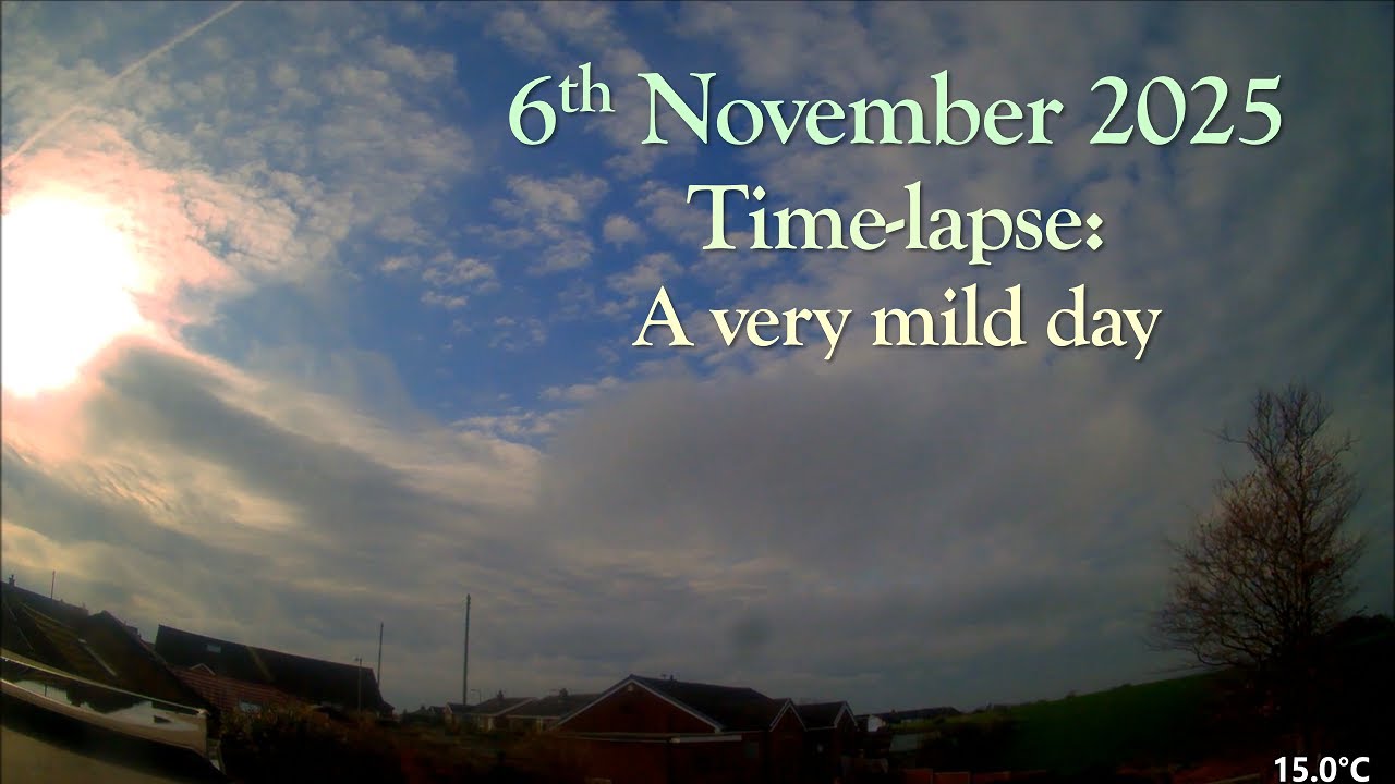 6 November 2025 Time-lapse: Very mild