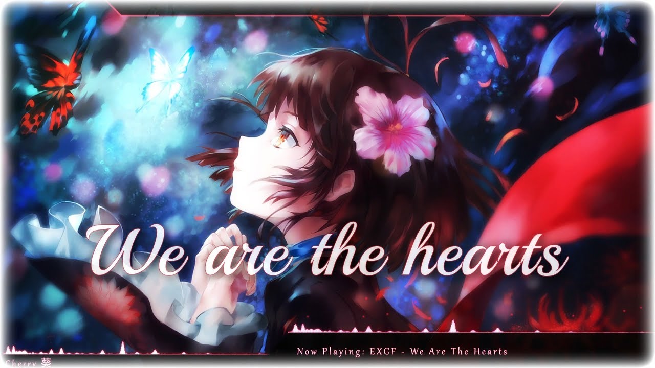 Nightcore - We Are The Hearts