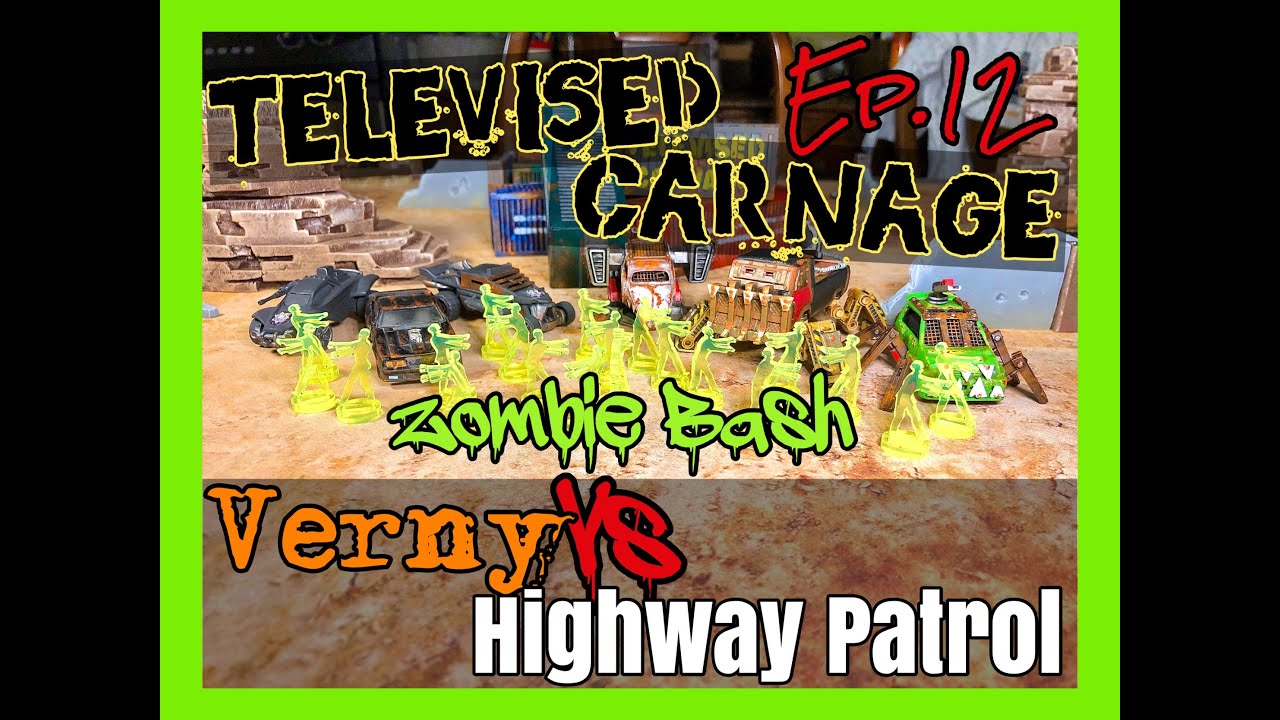 Gaslands Battle Report: Televised Carnage Ep. 12 - Zombie Bash (Verney vs Highway Patrol)