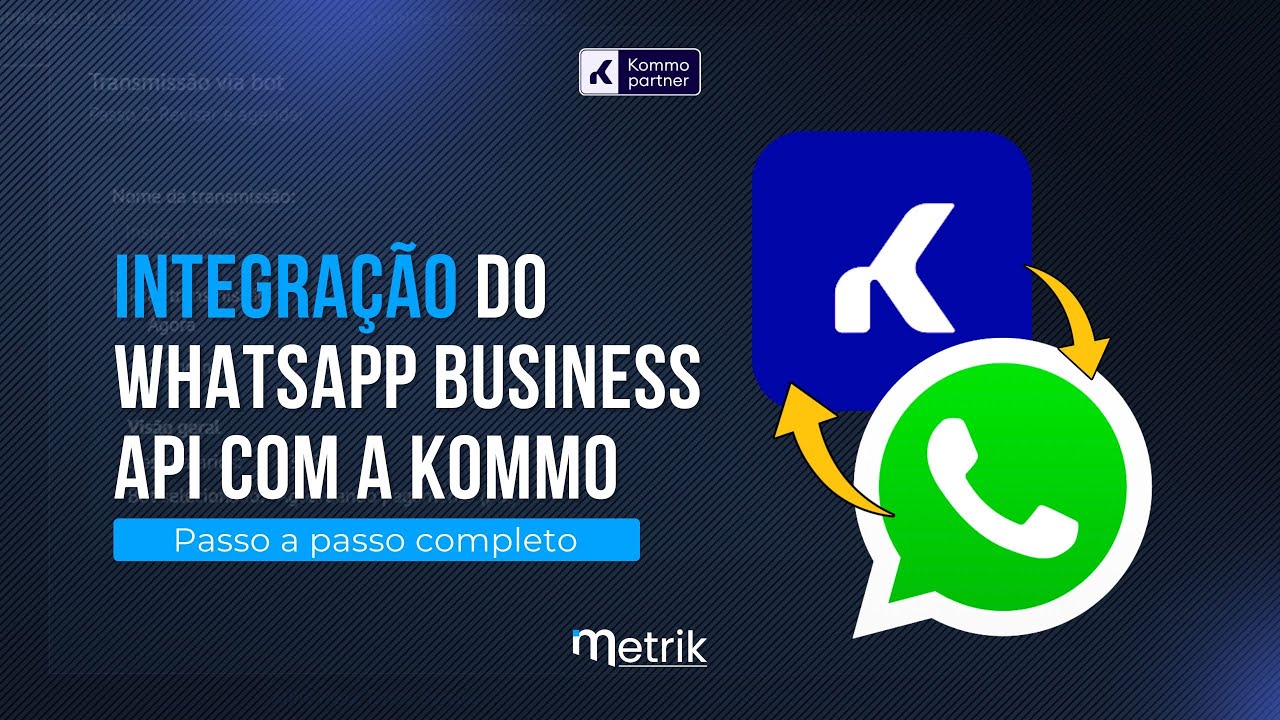 Como Conectar o WhatsApp API no Kommo CRM (Passo a Passo Atualizado 2025)
