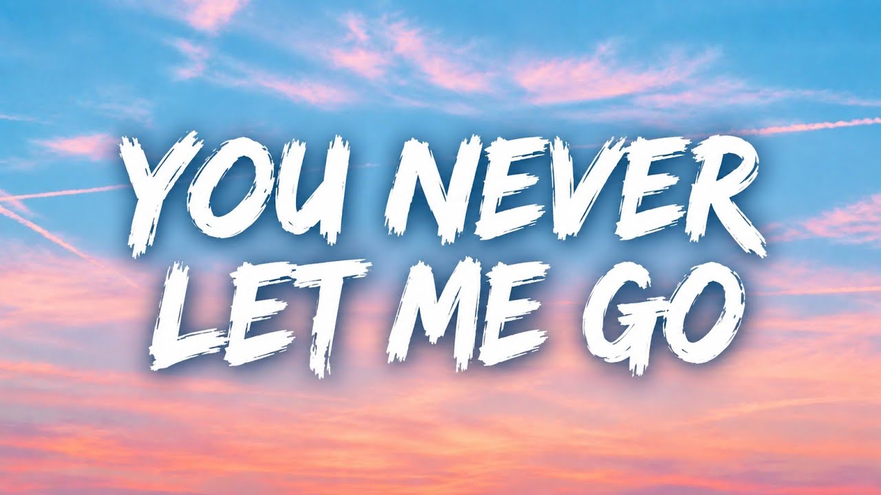 You Never Let Me Go - (Lyrics) | Best English Romantic Love Song 2026 