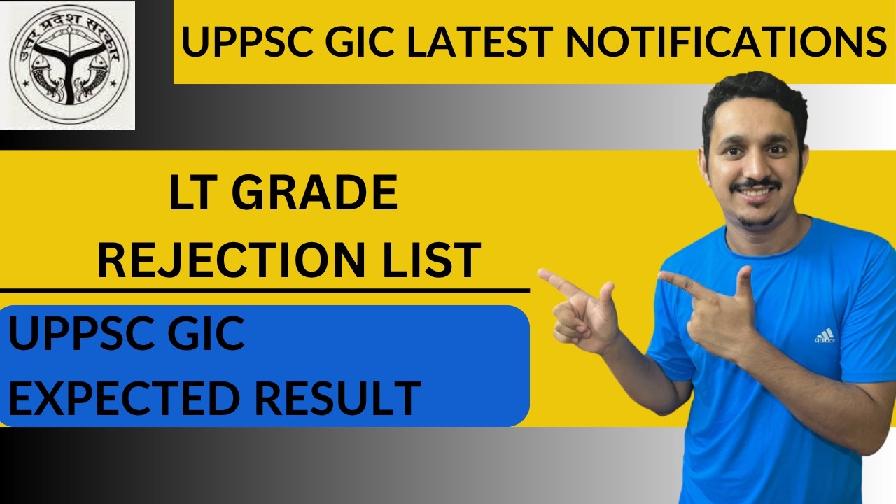 UPPSC LT GRADE REJECTION LIST | UPPSC GIC EXPECTED RESULT DATE | UP GDC EXAM RESULT | UPPSC NEW N...