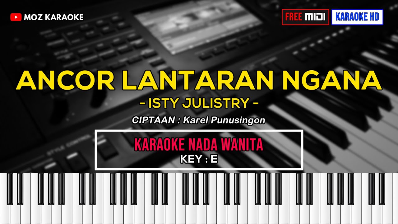 ANCOR LANTARAN NGANA - NADA WANITA | KARAOKE POP MANADO | FREE MIDI | KARAOKE HD | MOZ KARAOKE