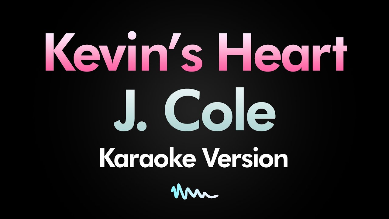 J. Cole - Kevin's Heart (Karaoke Version)