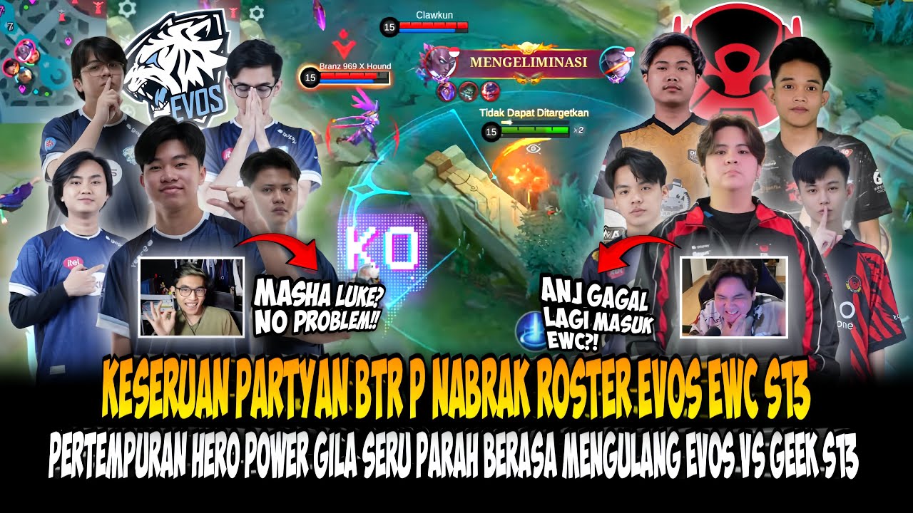 GILA BERASA MENGULANG EVOS VS GEEK S13 PEREBUTKAN TIKET EWC⁉️PARTYAN LUKE NABRAK PARTYAN BRANZ!!