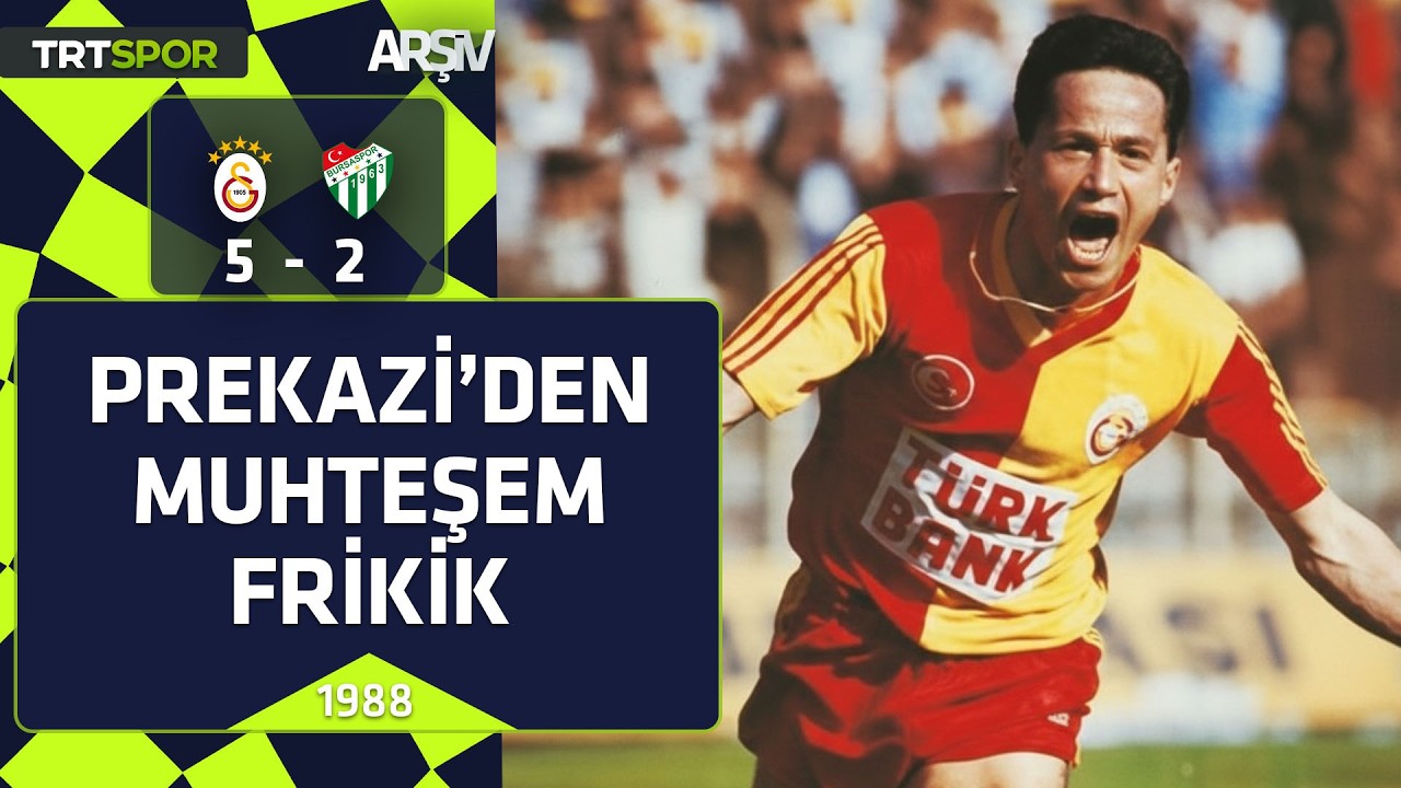 Galatasaray - Bursaspor: 5-2 (1987-88 sezonu)  Prekazi'den müthiş frikik