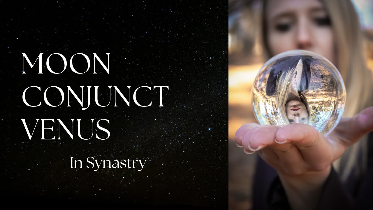 Moon Conjunct Venus in Synastry