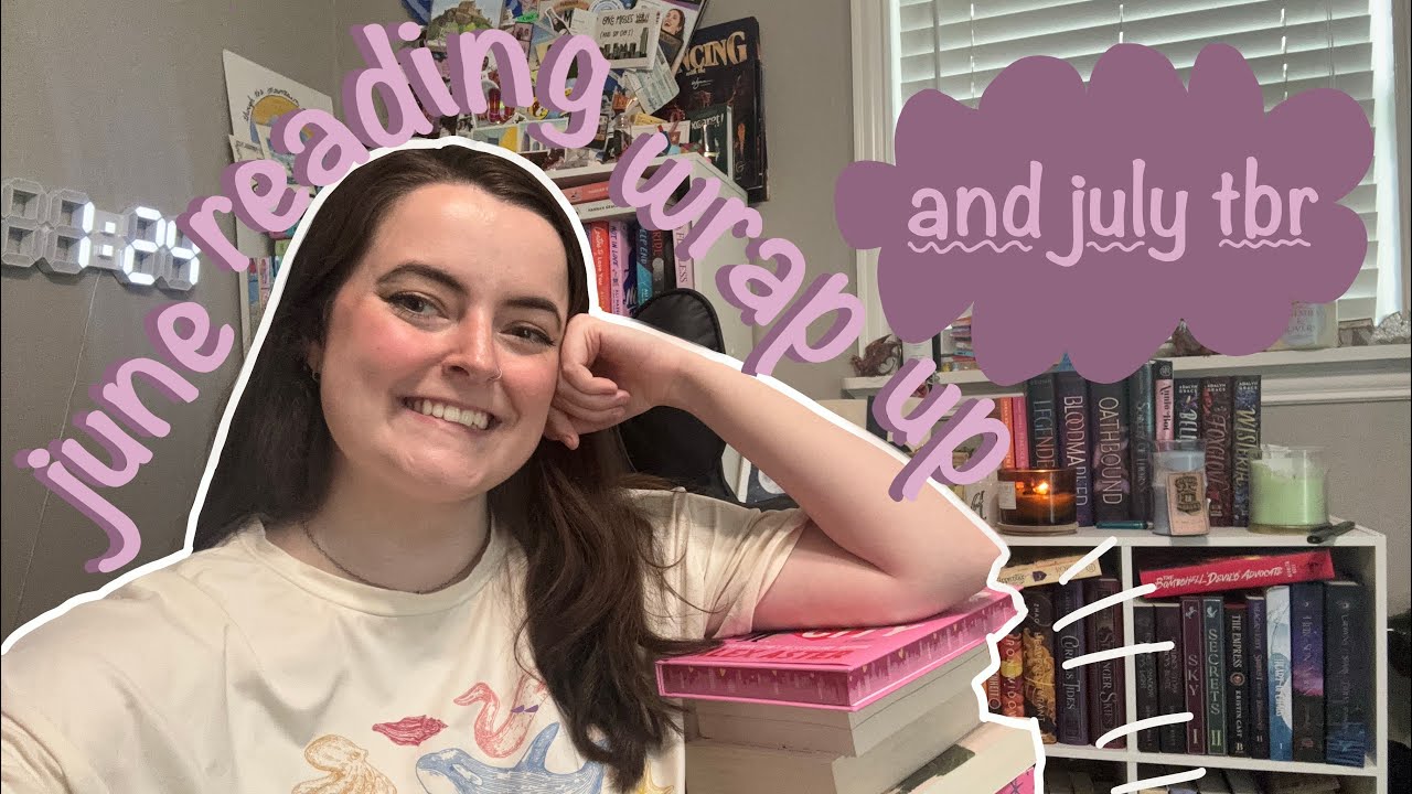 June Reading Wrap-Up + July TBR 📚 | What I Read Last Month