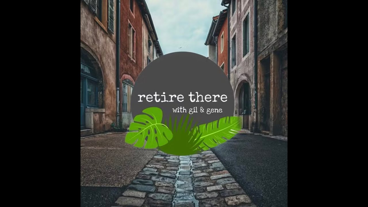 Podcast - Retire There - Karen Espig, a Canadian in Pogradec, Albania