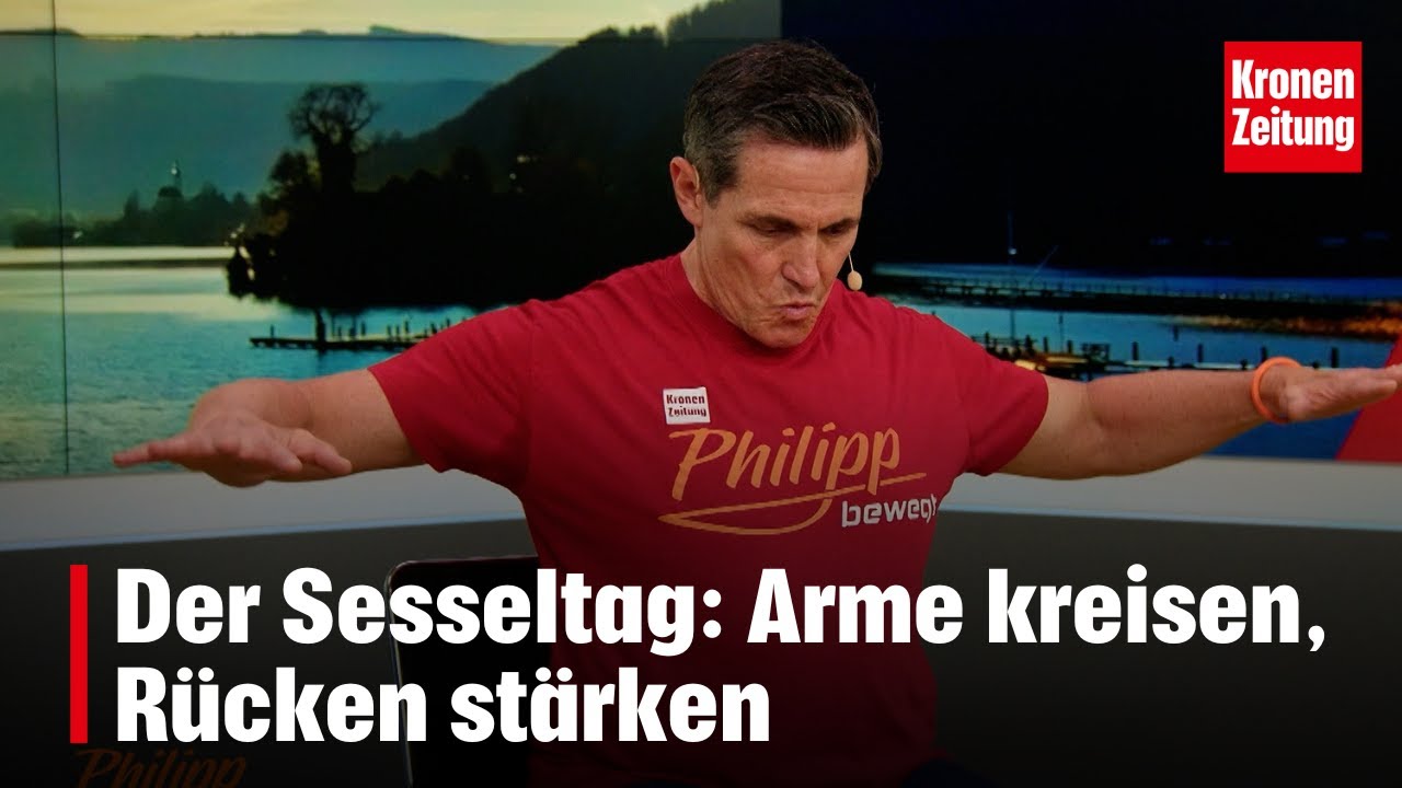 Der Sesseltag: Arme kreisen, Rücken stärken | krone.tv NEWS