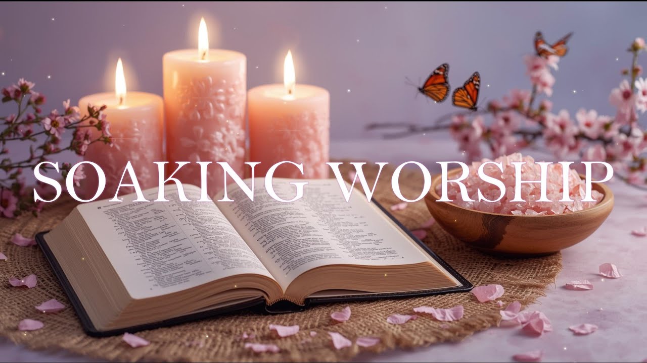 SOAKING WORSHIP - Deep Instrumental Piano for Meditation & Gentle Prayer