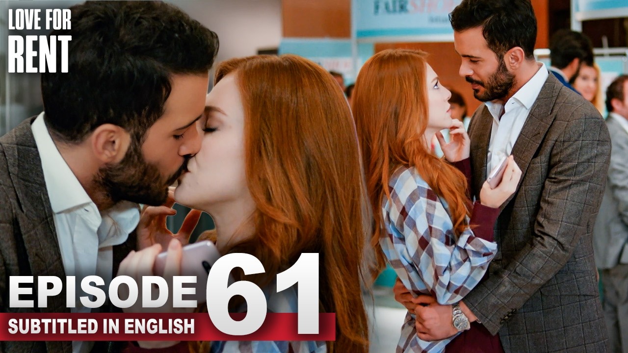 Love For Rent | Episode 61 | English Subtitles | Kiralik Ask