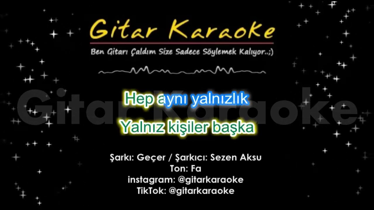 Geçer - Gitar Karaoke (Sezen Aksu) 5 Ayrı Ton