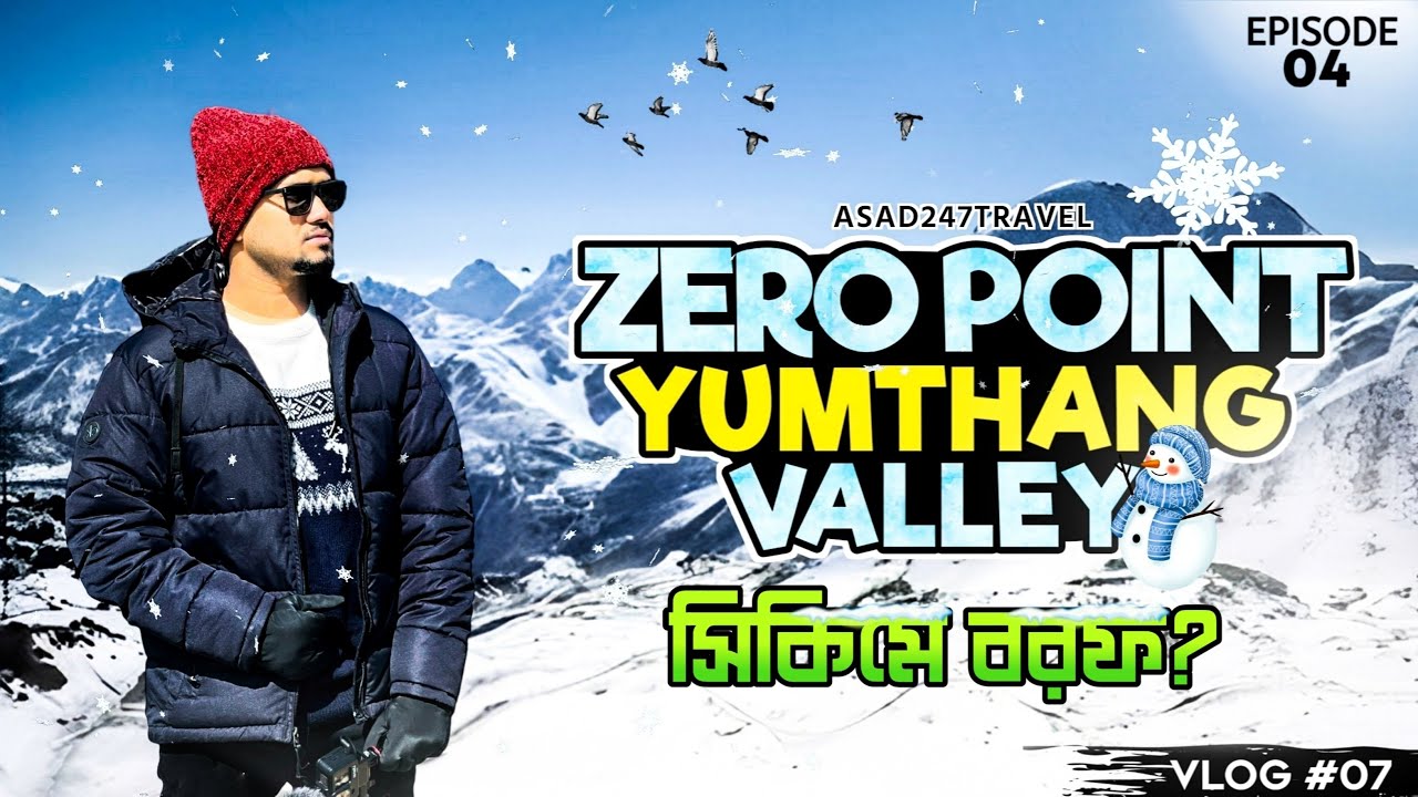 সিকিমের সেরা জায়গায় জীবনের প্রথম স্নো দেখা 😍 Zero Point | Yumthang Valley | North Sikkim Tour 2024 🔥