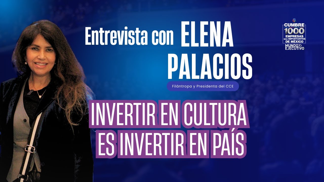 Decir lo bueno de México también merece atención con Elena Palacios de Cervantes