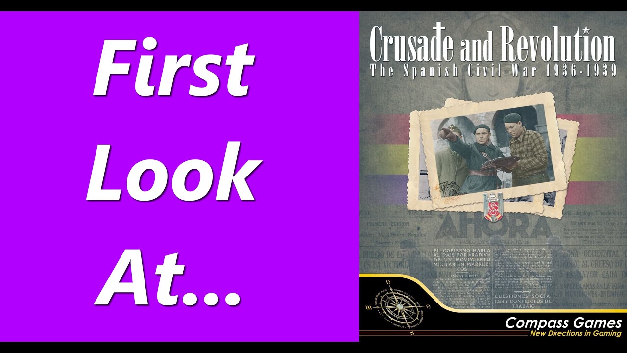 Crusade & Revolution: The Spanish Civil War, 1936-1939 | Unboxing & Overview
