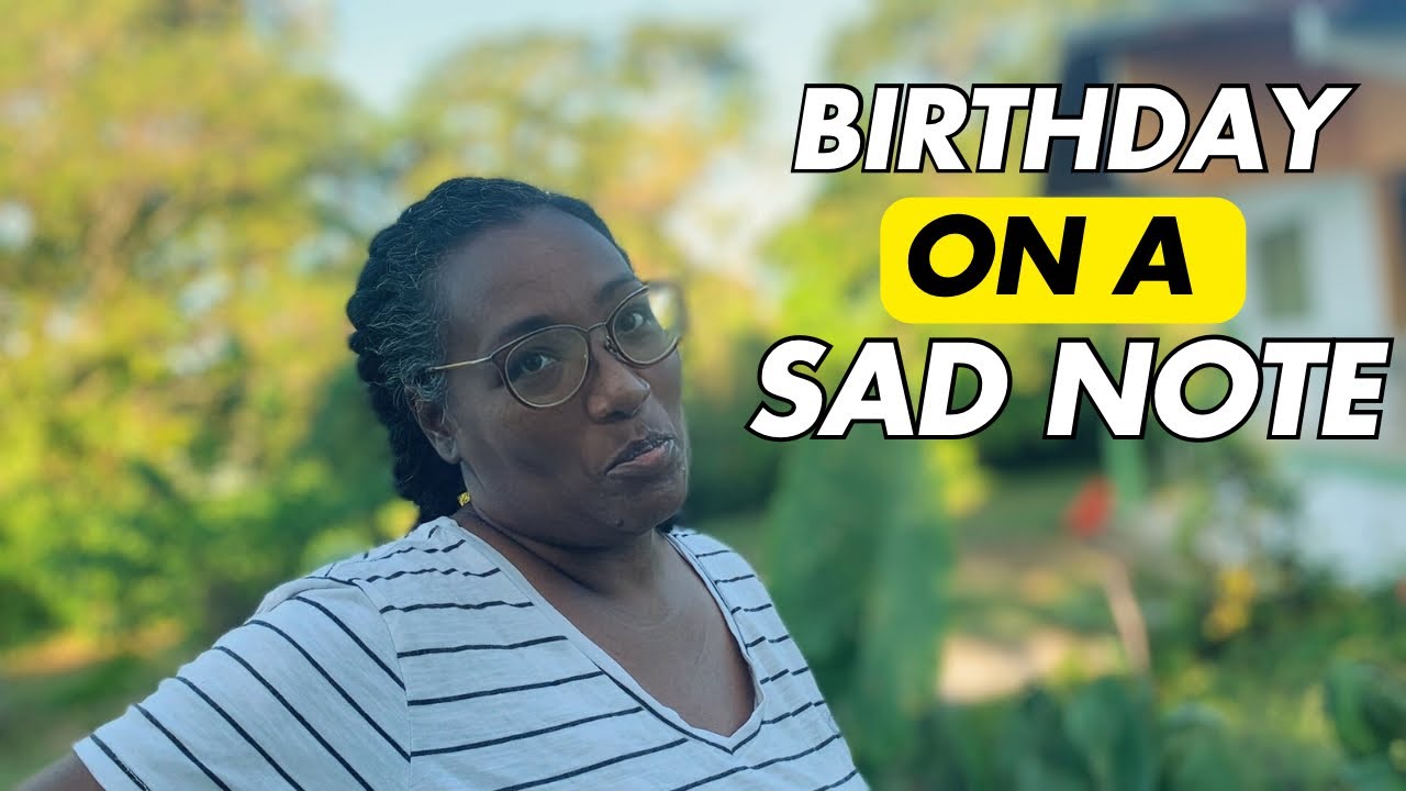 We Celebrated Her Birthday On A Sad Note