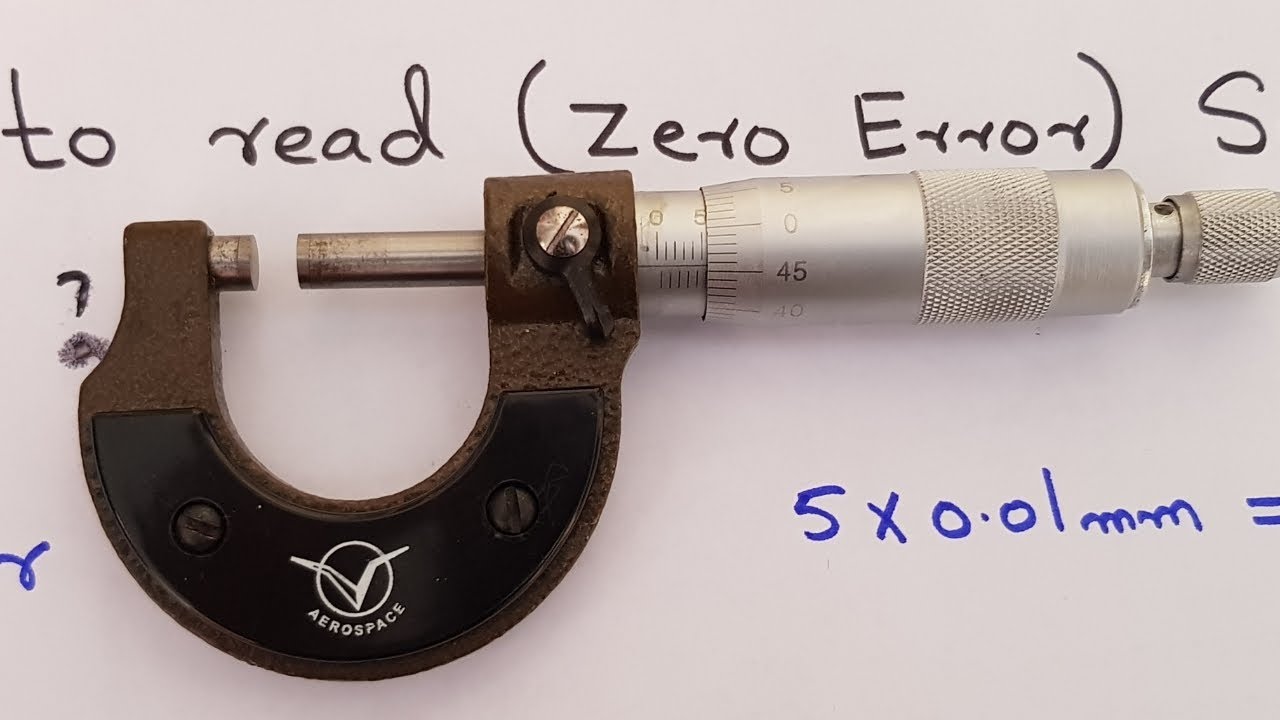How to read ( Zero Error ) Screw Guage?