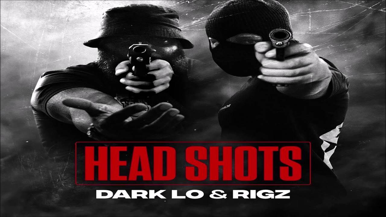 Dark Lo x Rigz - Head Shots (New Full EP) Ft. Ransom, Rob Gates