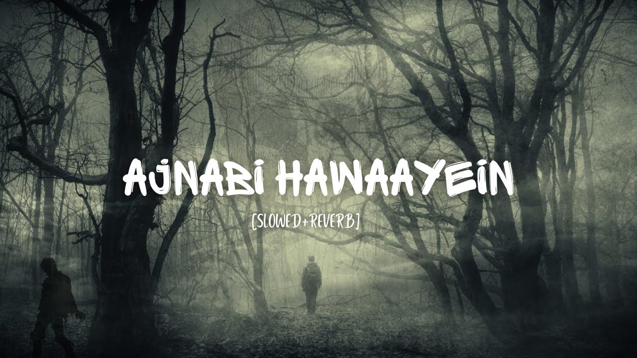 Ajnabi Hawaayein | [slowed + reverb] | Shreya Ghoshal | QUAVER
