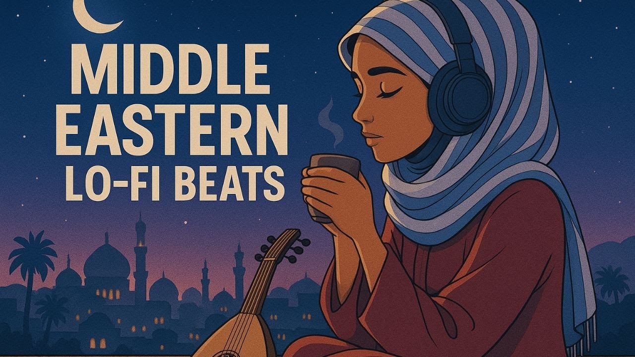 Middle Eastern Lo Fi Beats Chill Oud & Desert Night Vibes for Study, Relax & Focus 