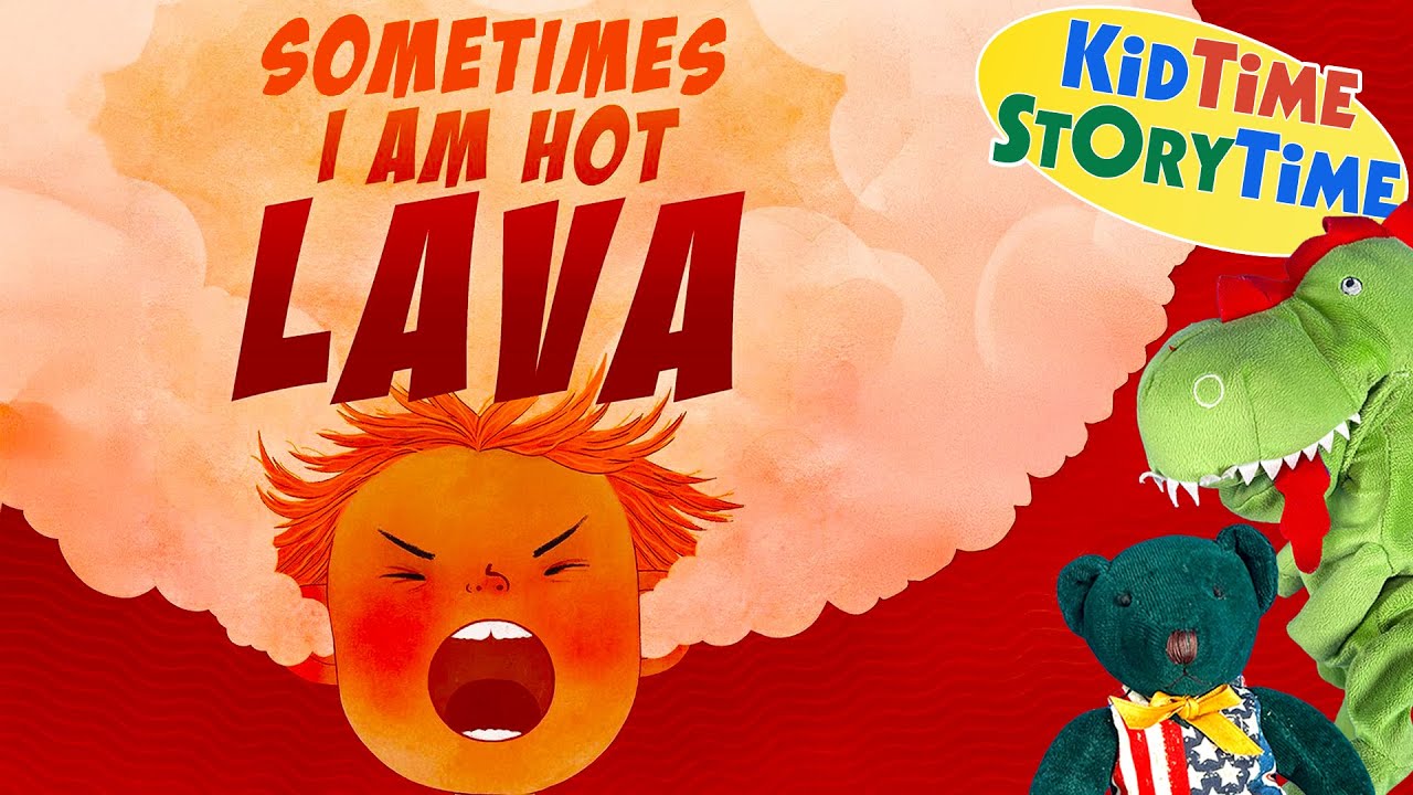 Sometimes I AM HOT LAVA - temper tantrum read aloud! 🌋