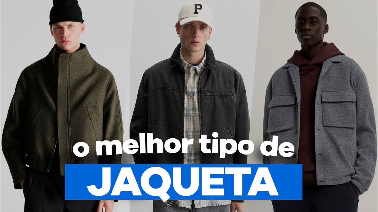 18 TIPOS DE JAQUETAS MASCULINAS (que você tem que conhecer) | MODA MASCULINA