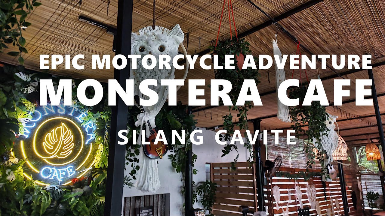MONSTERA CAFE  Epic Motorcycle Adventure  Silang Cavite | S23.26
