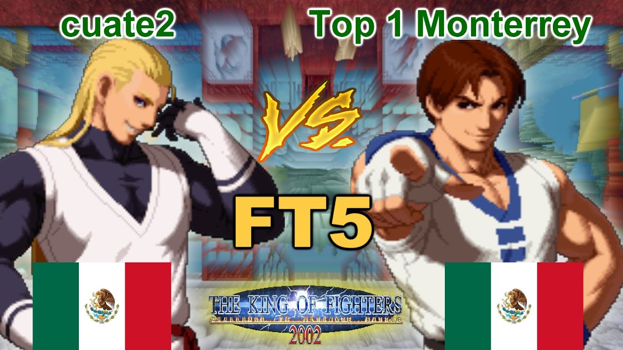 KOF 2002 - cuate2 vs Top 1 Monterrey FT5