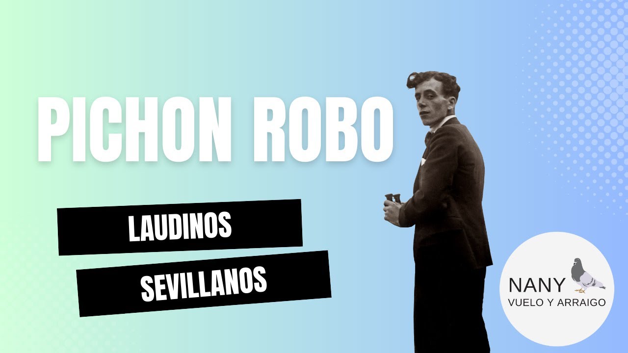 Pichon de Palomo ladron de antes? Laudinos Sevillanos Antonio Rodriguez