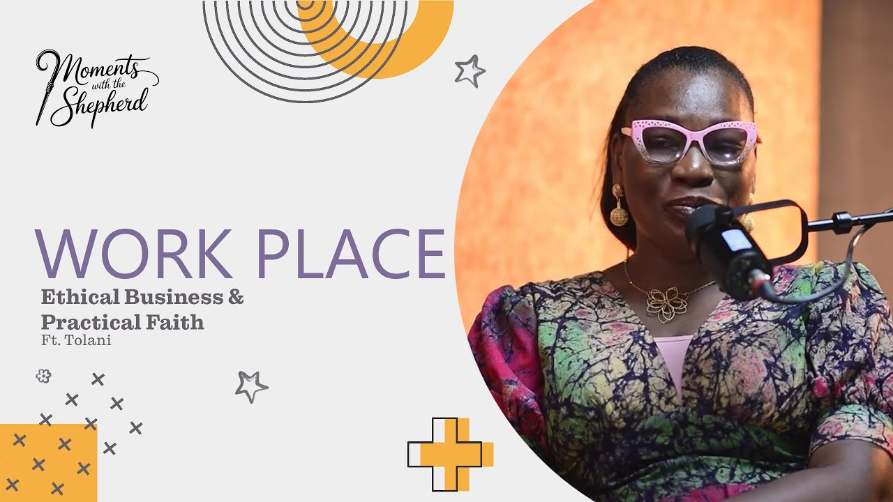 Ethical Business & Practical Faith Ft. Tolani