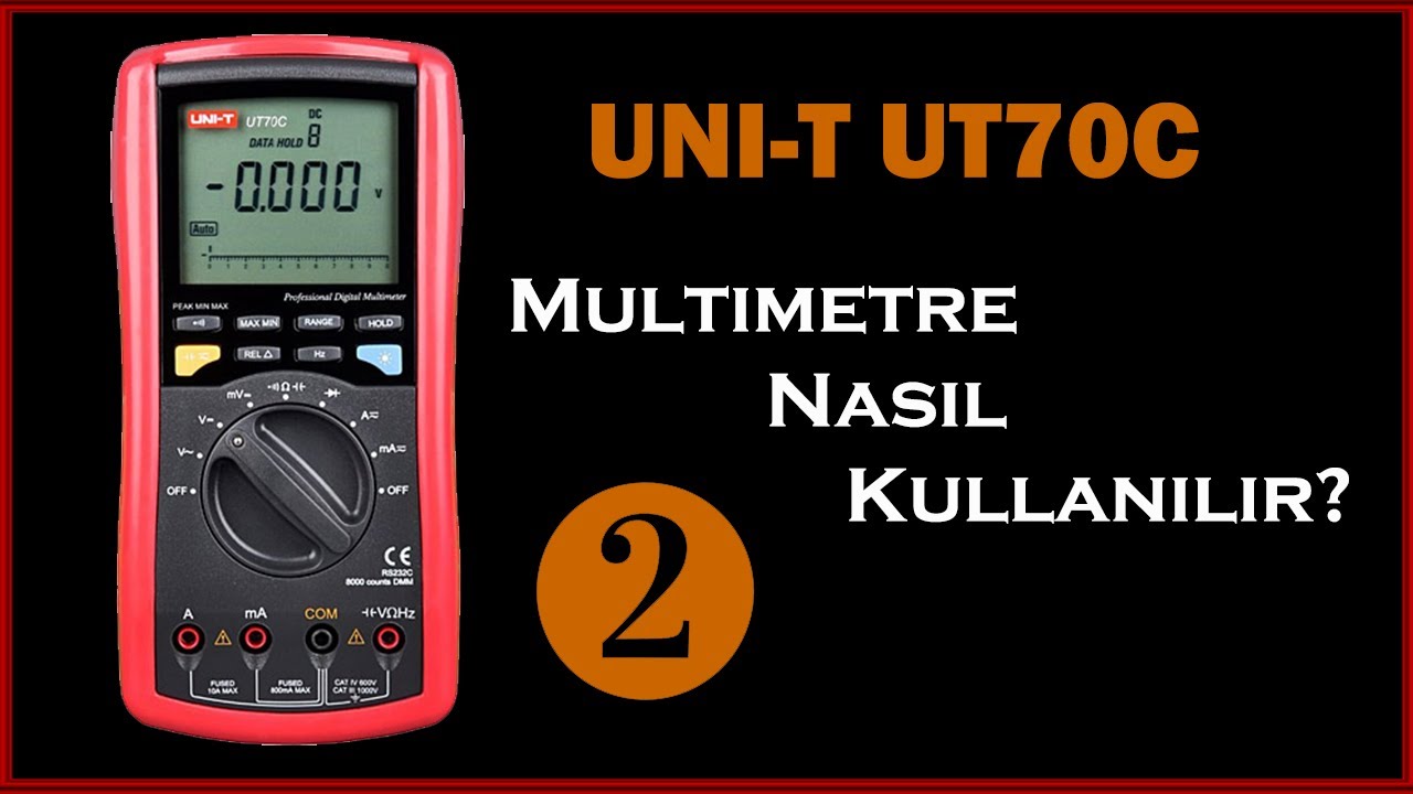 MULTİMETRE NASIL KULLANILIR 2, TÜM DETAYLARIYLA ''UNIT UT70C''