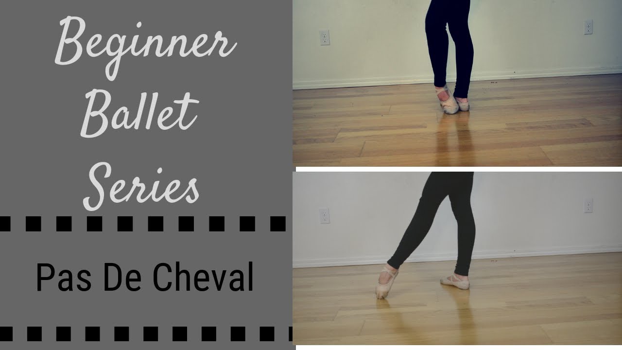 Beginner Ballet Series - Pas De Cheval