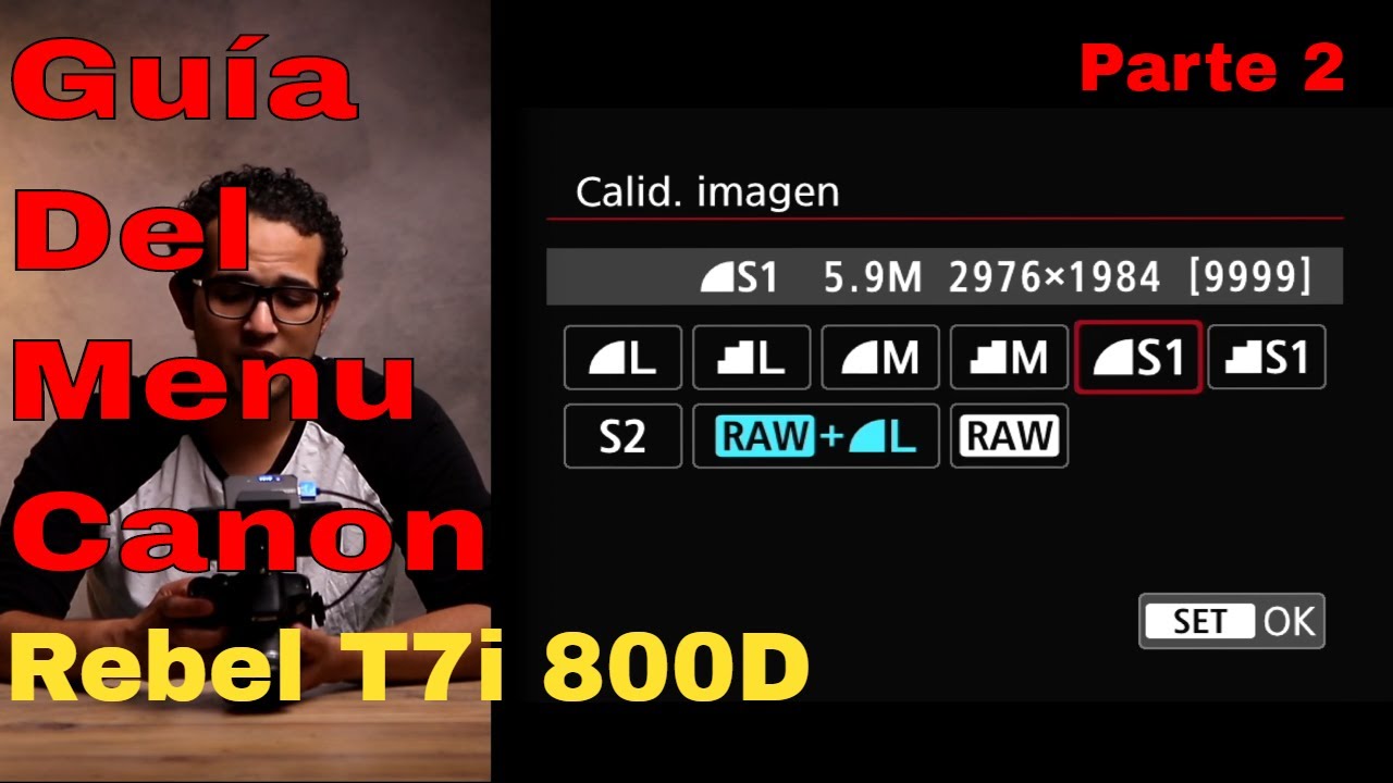 Calidad de imagen, Jpeg o raw - Guia de uso Canon T7i - 800D (Video 2)