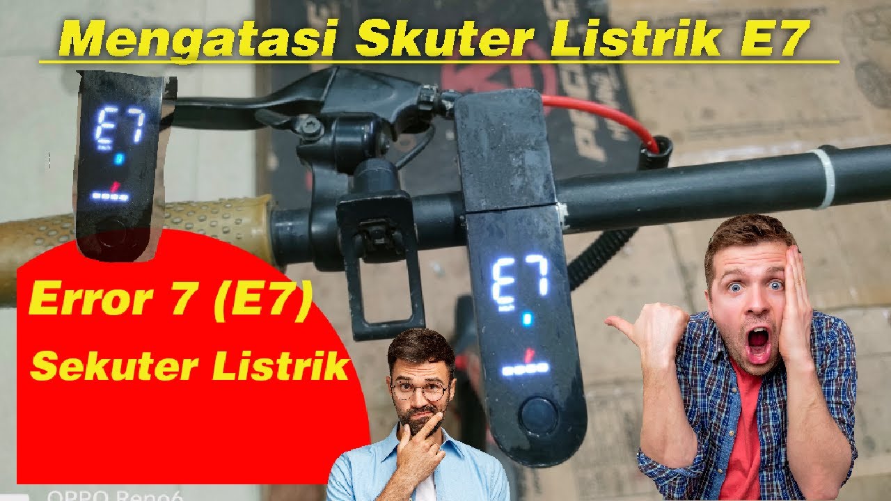 Mengatasi Skuter listrik muncul Code E7