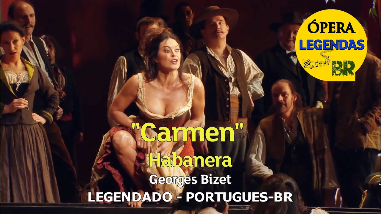 Habanera - Carmen - Legendado Portugu&ecirc;s-BR