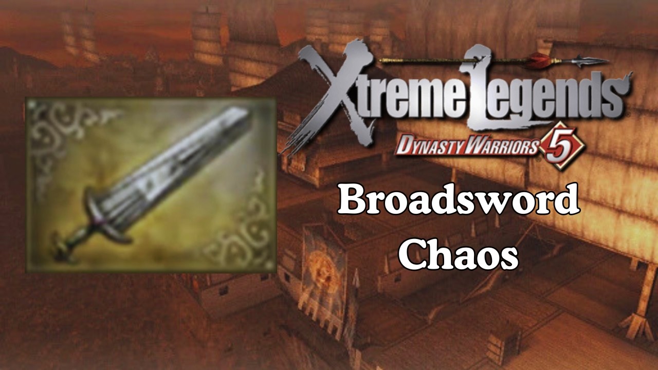 DW5XL - Broadsword - Wipeout at Chibi (Chaos)