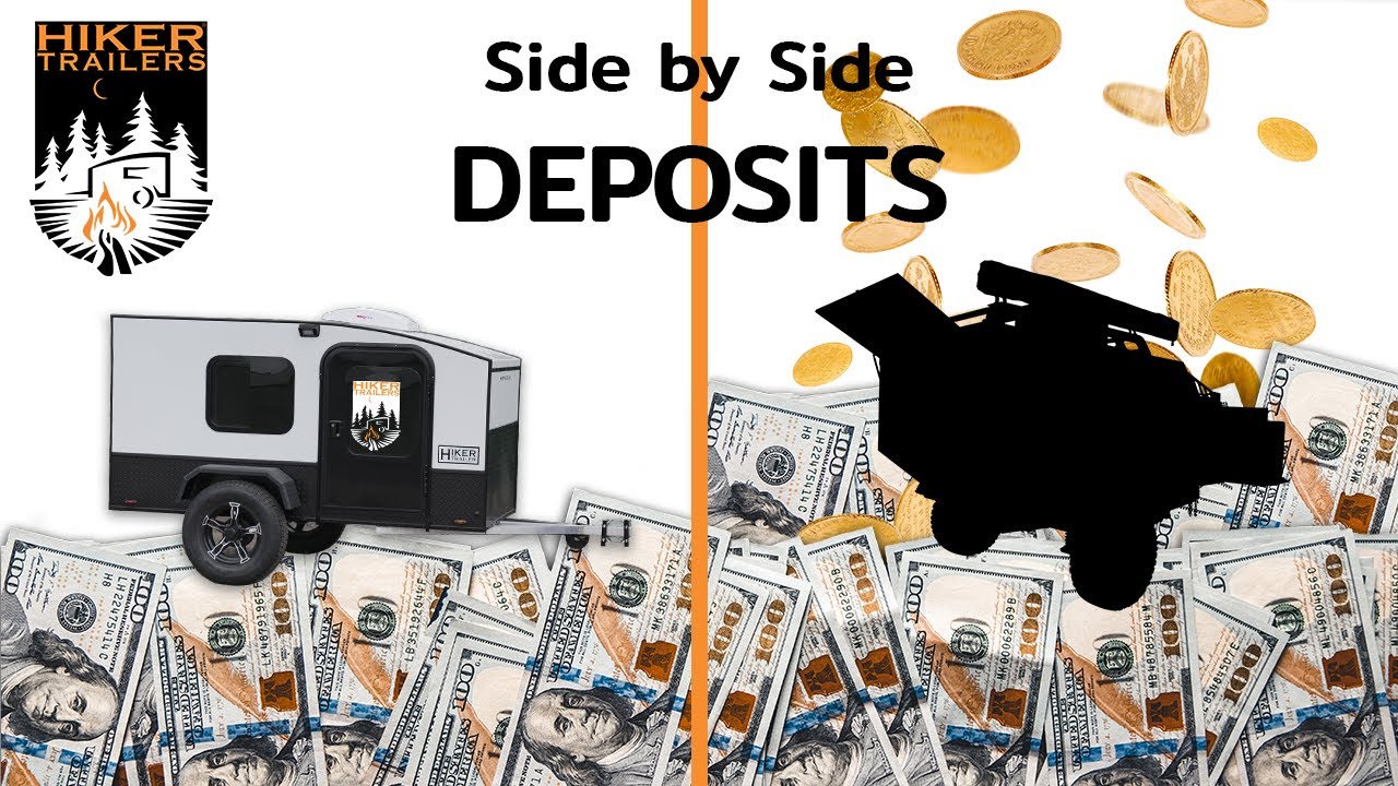 Hiker Trailers Side by Side - Eps. 2 - Deposits