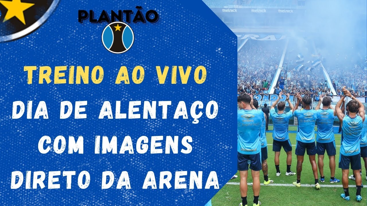 AO VIVO | ALENTAÇO PRÉ-GRENAL | COM IMAGENS DO TREINO | DIRETO DA ARENA DO GRÊMIO | PLANTÃO IMORTAL