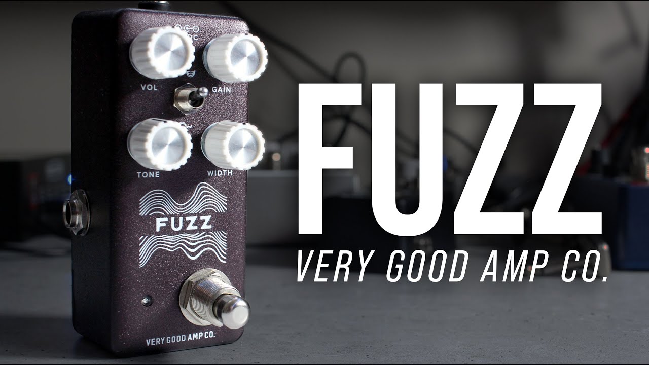 Very Good Amp Co. Fuzz // Full Demo