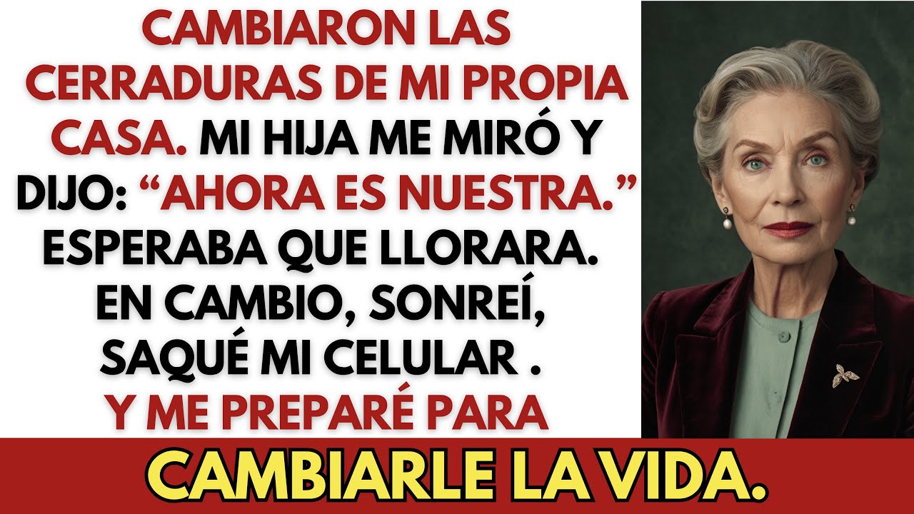Mi Hija Cambió las Cerraduras para Robarme Mi Casa. No Vio Llegar Mi Venganza