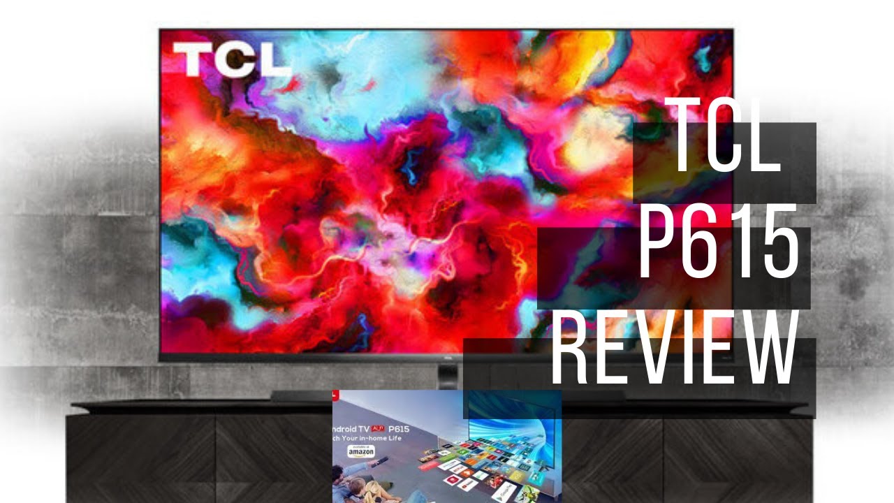 SMART TV TCL P615 | ¿LA REINA DE LAS TV CHINAS?