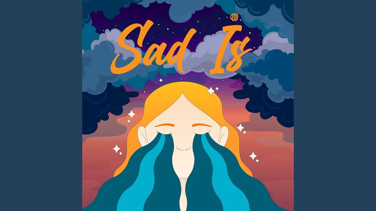 Sad Is