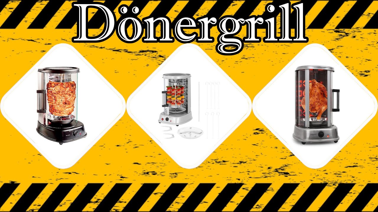 Dönergrill Test ∮ Auf was achten beim Kauf?