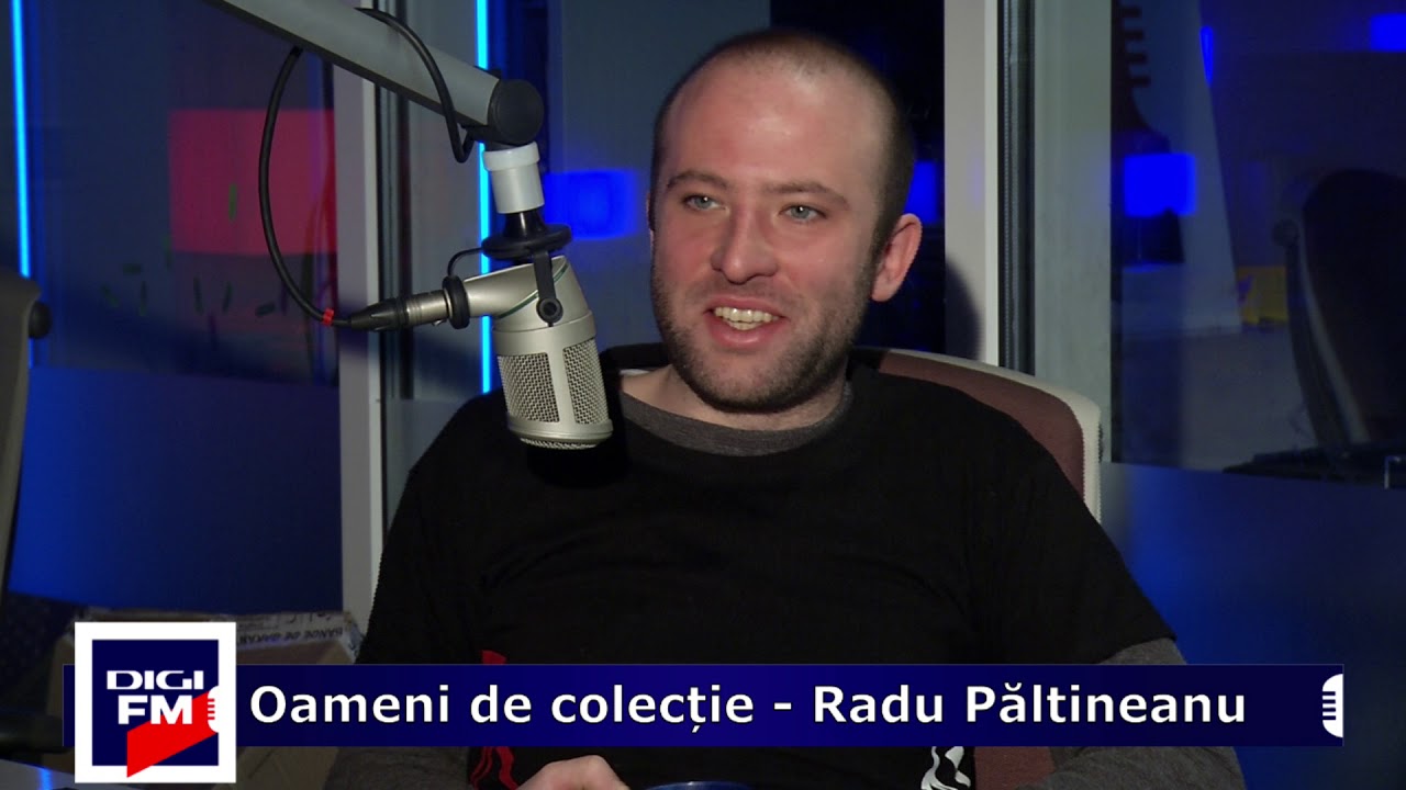 Oameni de colecție - Radu Păltineanu